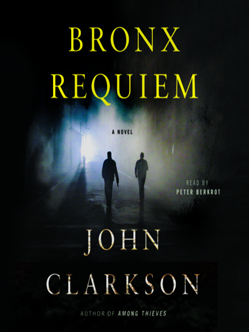 Title details for Bronx Requiem by John Clarkson - Available
